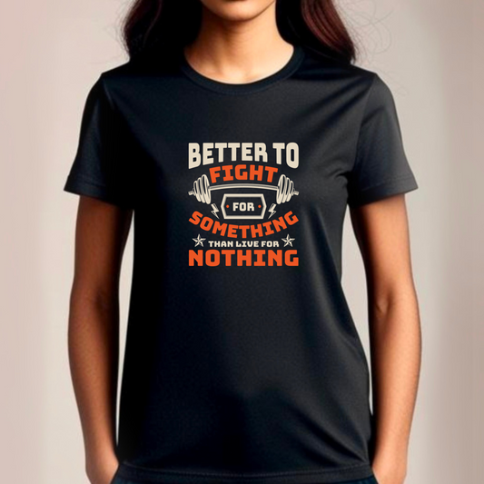 Better to Fight for Something
