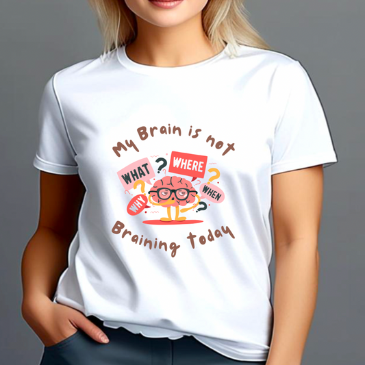 My Brain is Not Braining Today (White)