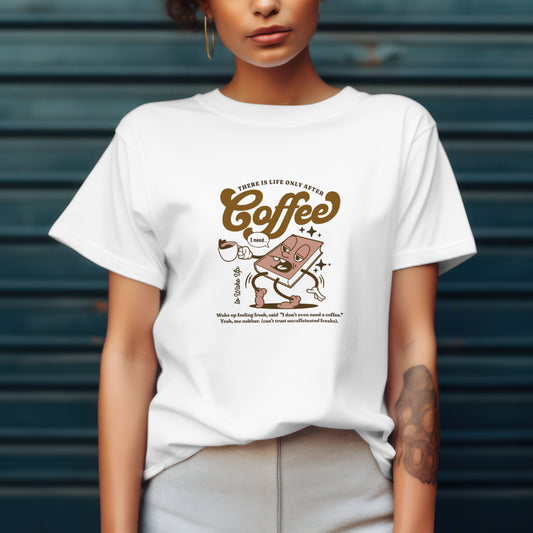 Life After Coffee (White)