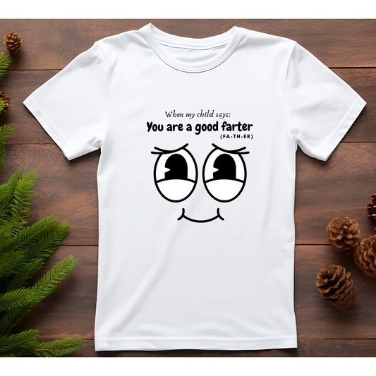 You are a Good Farter (White)