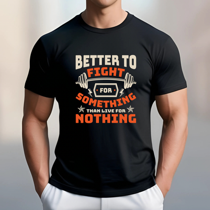 Better to Fight for Something