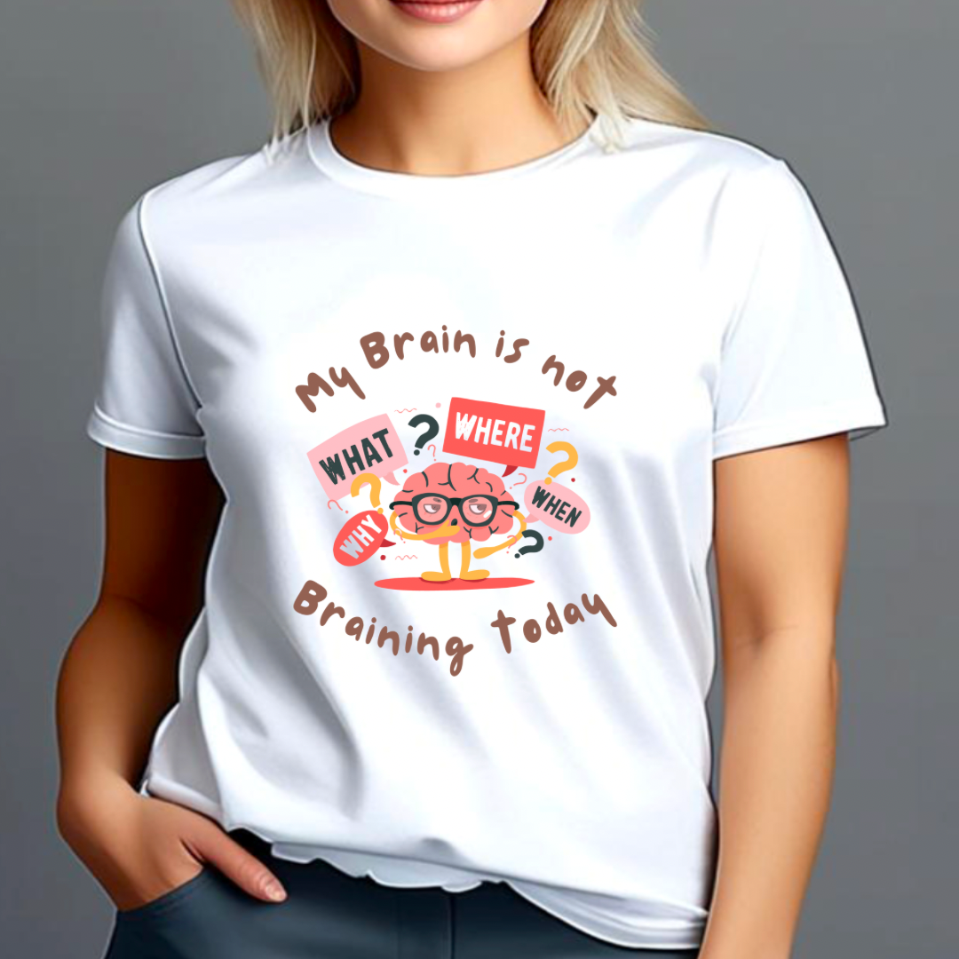 My Brain is Not Braining Today (White) | Women's Fit