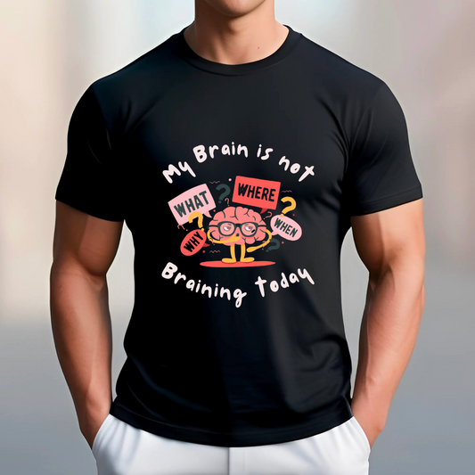 My Brain is Not Braining Today (Black)