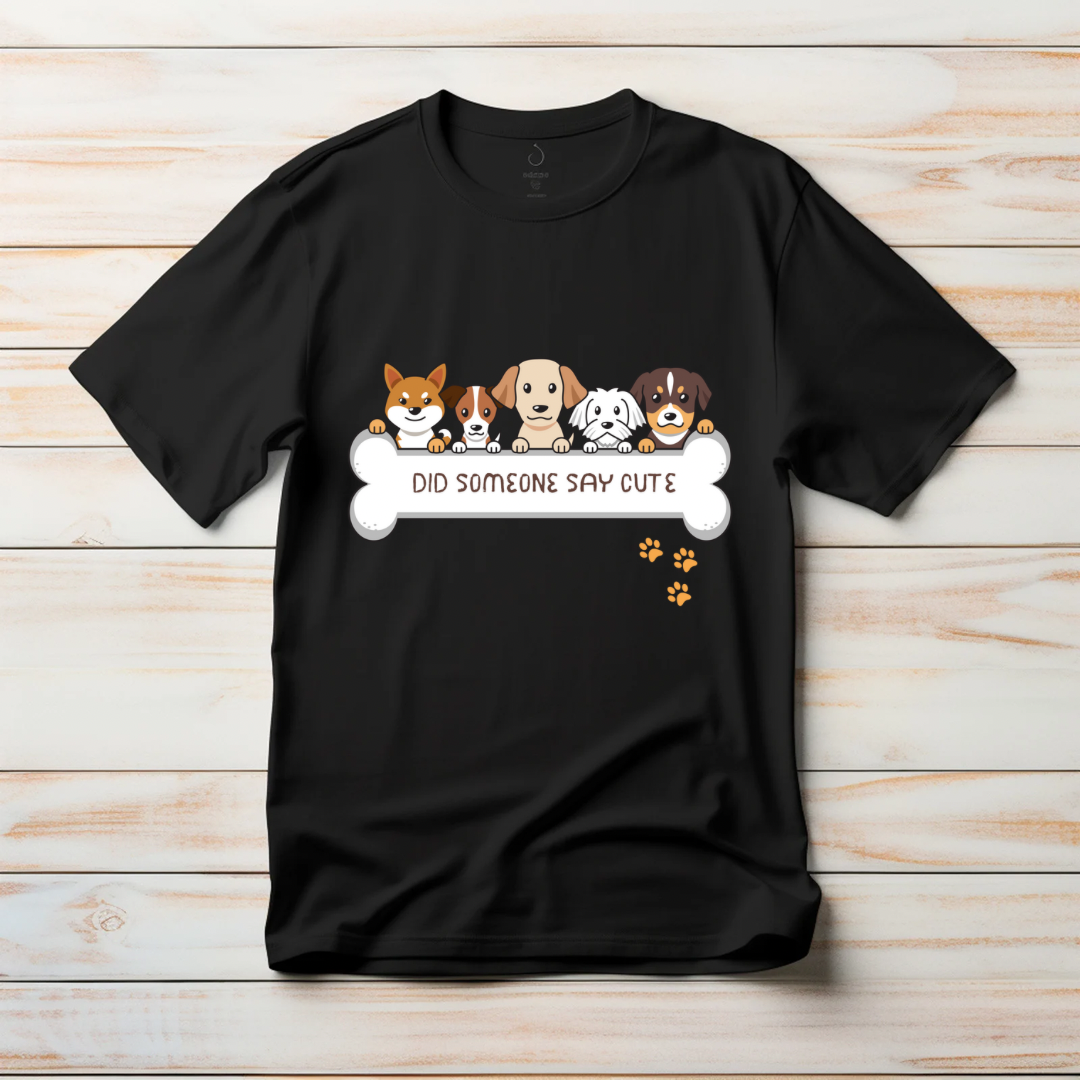 Did Someone Say Cute | Women's Fit