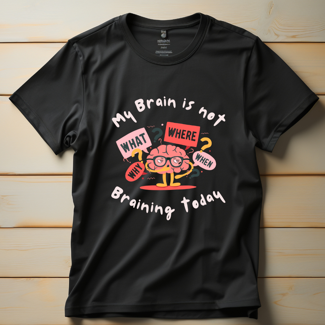 My Brain is Not Braining Today (Black) | Men's Fit