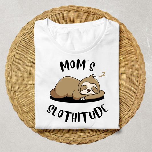 Mom's Slothitude (White) | Women's Fit