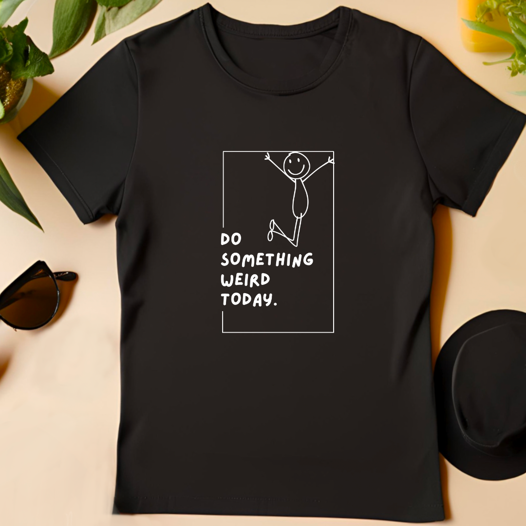 Do Something Weird Today