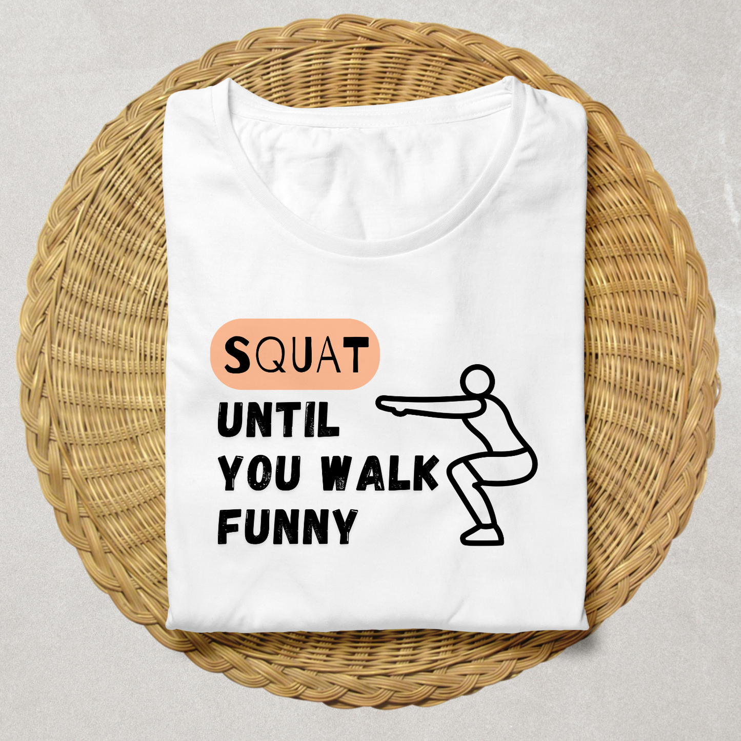 Squat Until You Walk Funny | Women's Fit