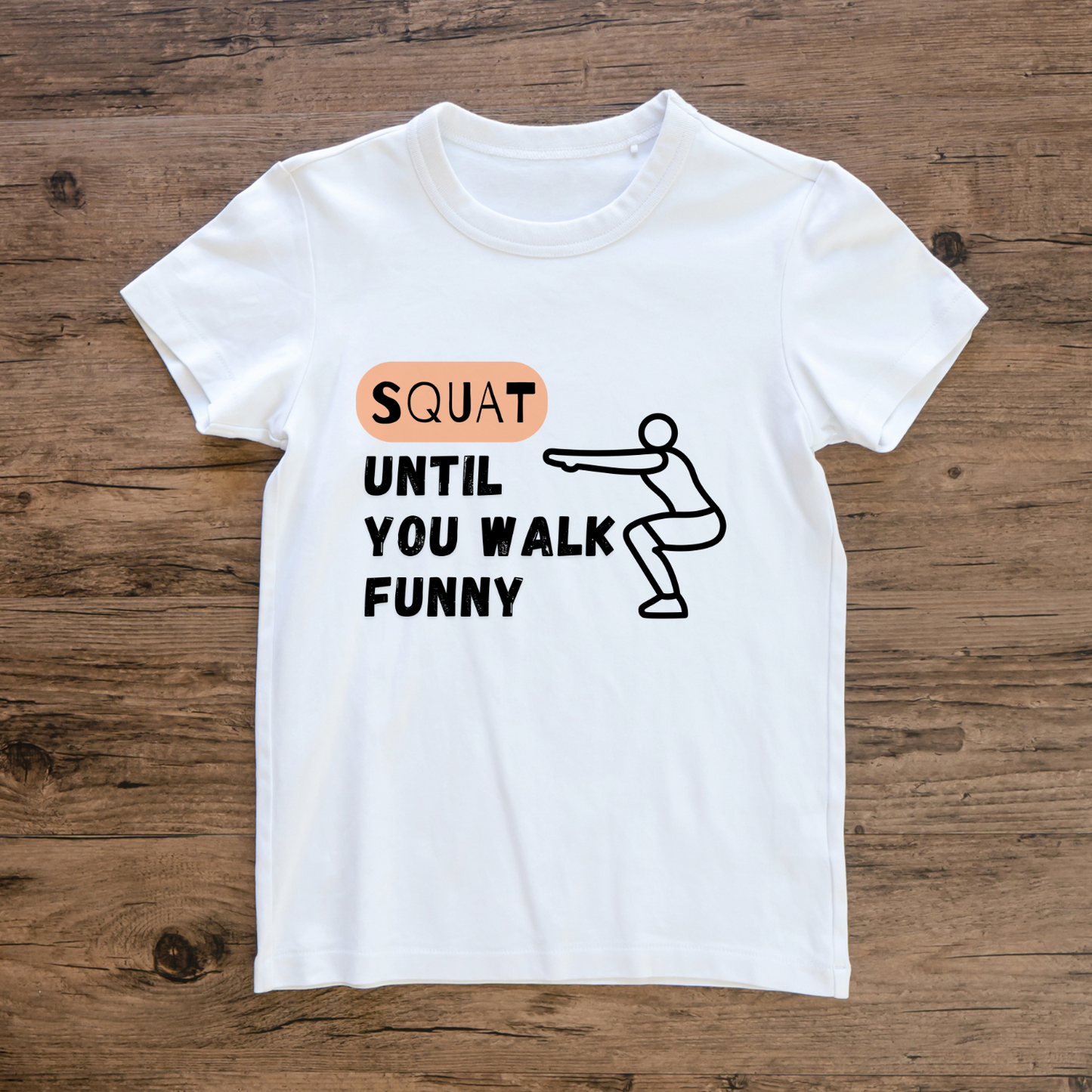 Squat Until You Walk Funny | Women's Fit