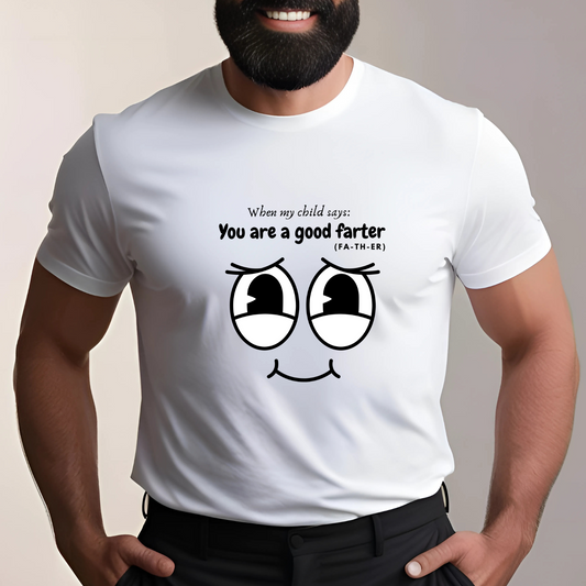 You are a Good Farter (White)